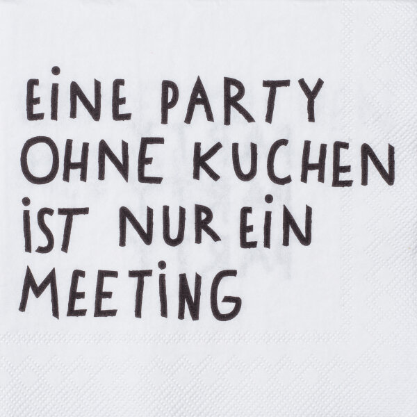 Cocktailserviette_ Eine Party Ohne Kuchen...