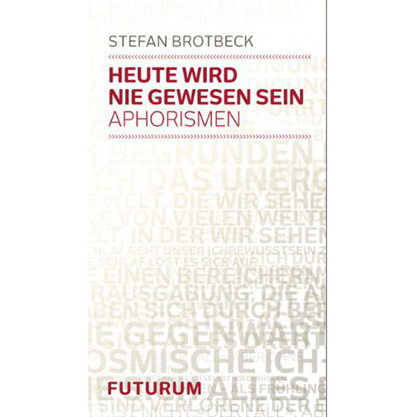 Heute wird nie gewesen sein