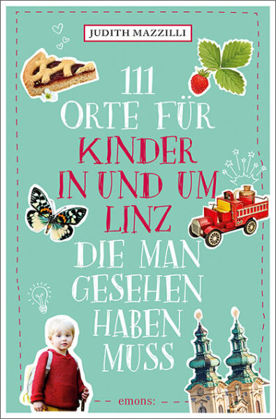 111 Orte für Kinder in und um Linz