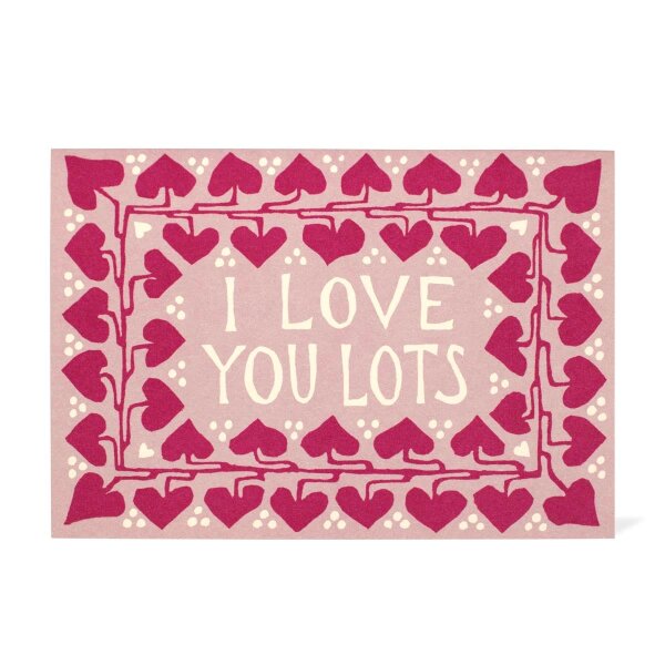Klappkarte "I love you lots"